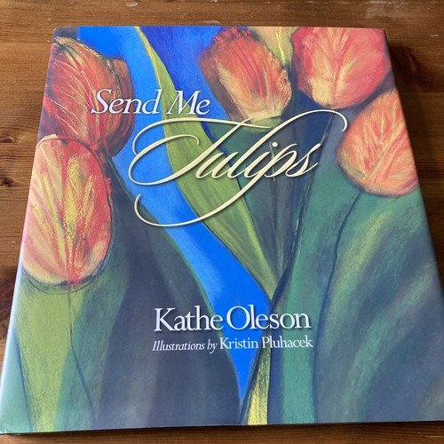 Send tulips kathe oleson - send, by